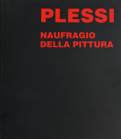 PLESSI, NAUFRAGIO DELLA PITTURA – 2000